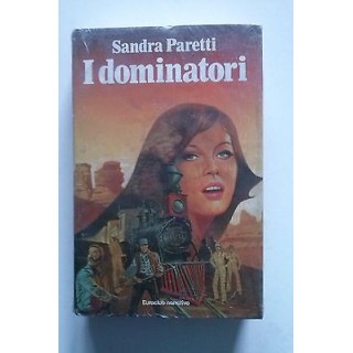 Sandra Paretti: I dominatori Ed.Euroclub narrativa [RS] A35  2,20€