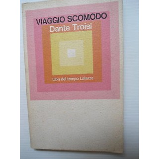 Dante Troisi: Viaggio scomodo Ed. Libri del tempo Laterza [SR] A75 ...