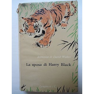 David Walker: La sposa di Harry Black Ed. Longanesi & C. [SR] A75  ...