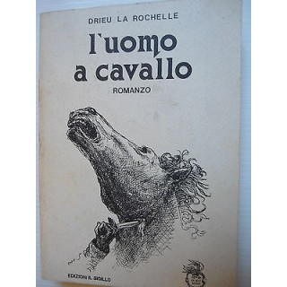 Drieu La Rochelle: L'uomo a cavallo Ed. Il Sigillo [SR] A74  11,20€