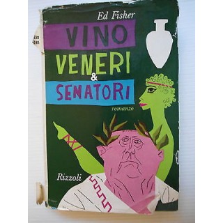 Ed Fisher: Vino Veneri & Senatori Ed. Rizzoli [SR] A75  2,00€