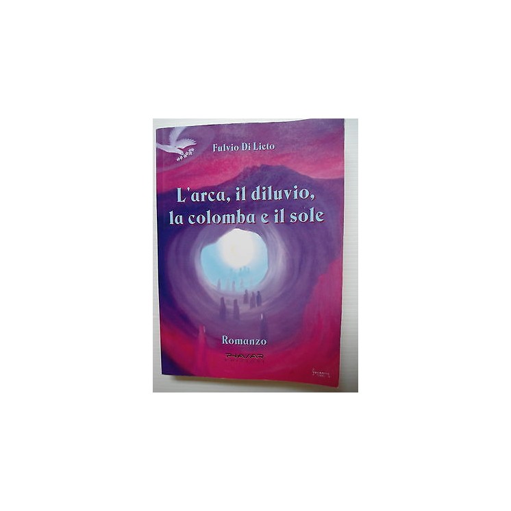 F. Di Lieta: L'arca, il diluvio, la colomba e il sole Ed. Phasar [S...