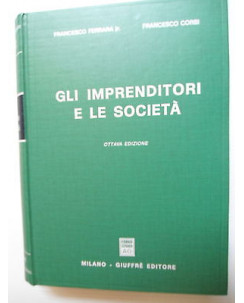 F. Ferrara Jr, F. Corsi: Gli imprenditori e le società Ed. Giuffrè [SR] A74