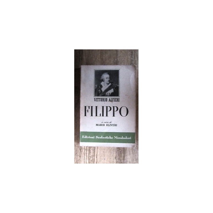Vittorio Afieri: Filippo, a cura di Mario Oliveri Ed. Mondadori [RS...