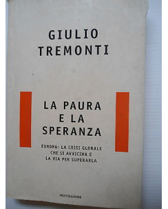 G. Tremonti: La paura e la speranza Ed. Mondadori [SR] A75