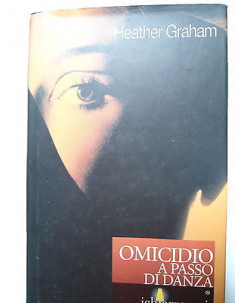 Heather Graham: Omicidio a passo di danza Ed. Mondadori [SR] A74