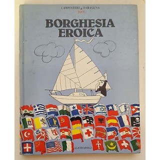 Carpinteri Faraguna Josè:borghesia eroica con dedica autori ed.Citt...