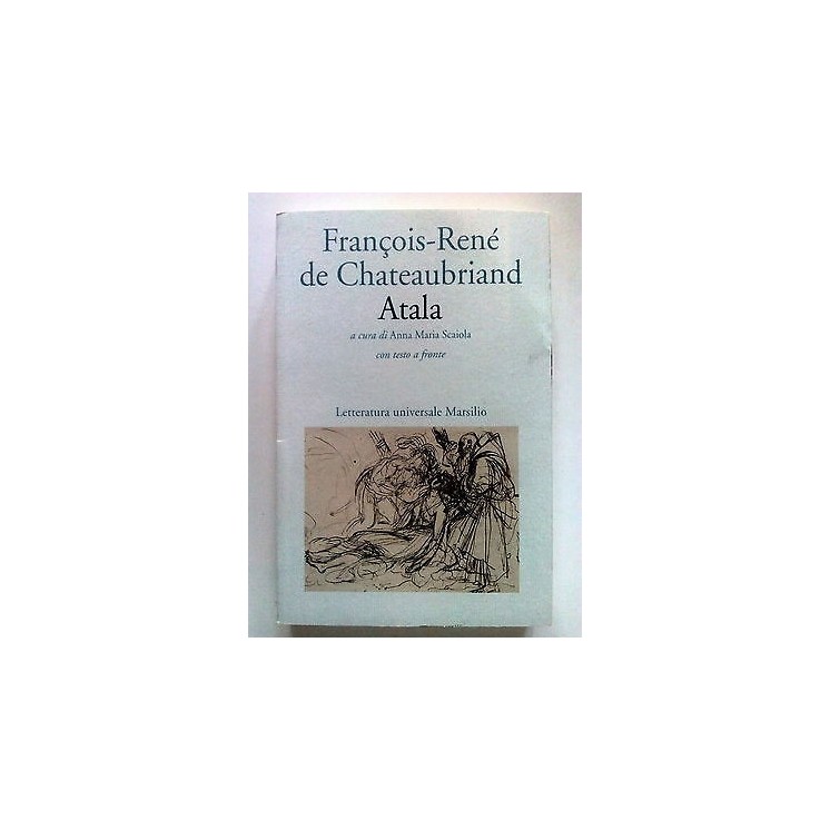 Francois-René de Chateaubriand: Atala testo a fronte Marsilio -50% ...