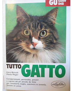 K. Behrend, M. Wegler: Tutto Gatto Guide Utili Ed. IdeaLibri [SR] A74