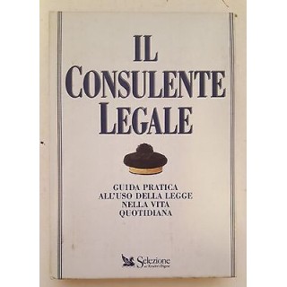 il consulente legale guida pratica della legge ed.Readers Digest 19...
