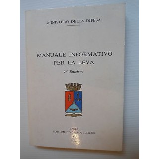 Manuale informativo per la Leva Ed. Stab. Grafico Militare [SR] A75...
