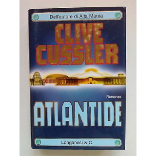 Clive Cussler: Atlantide - ed. Longanesi & C. A20  4,00€