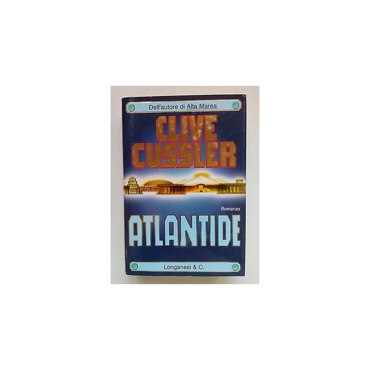 Clive Cussler: Atlantide - ed. Longanesi & C. A20  4,00€