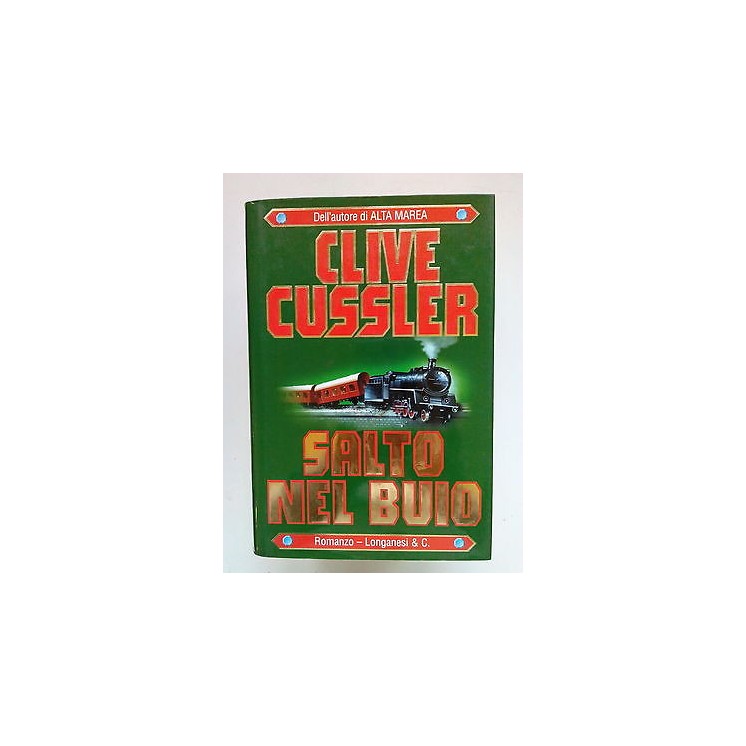 Clive Cussler: Salto nel Buio - ed. Longanesi & C. A20  4,00€