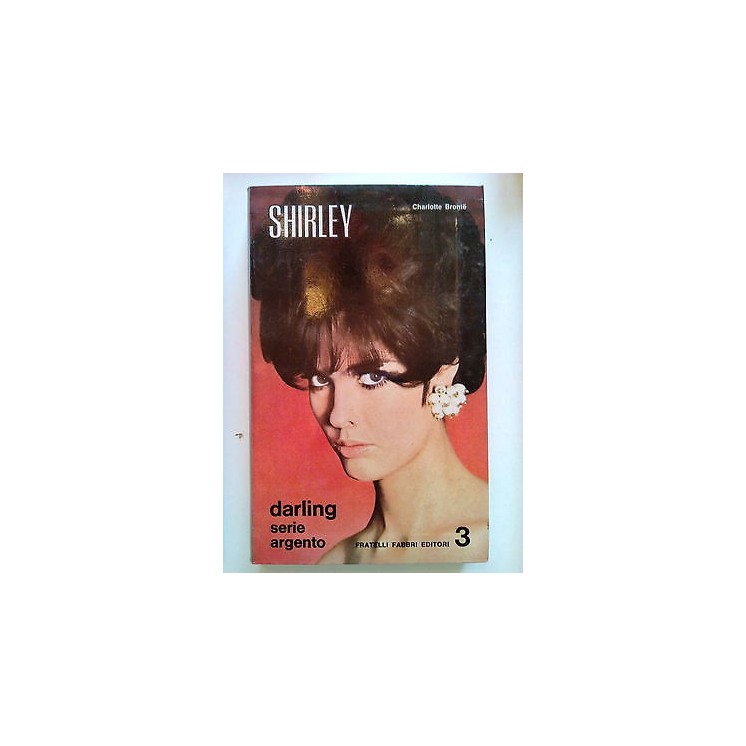 Charlotte Bronte: Shirley ed. Fabbri/Darling Serie Argento n. 3 196...