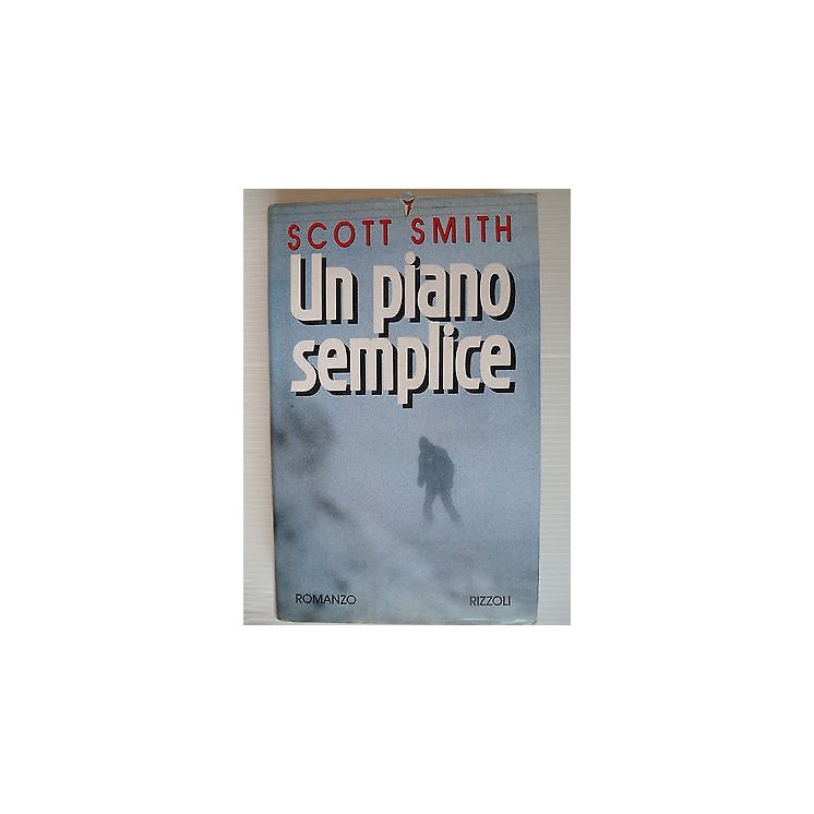 Scott Smith: Un piano semplice Ed. Rizzoli A08 [SR]  2,00€