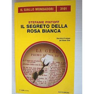Stefanie Pintoff: Il segreto della rosa bianca Ed. Mondadori A68  2...