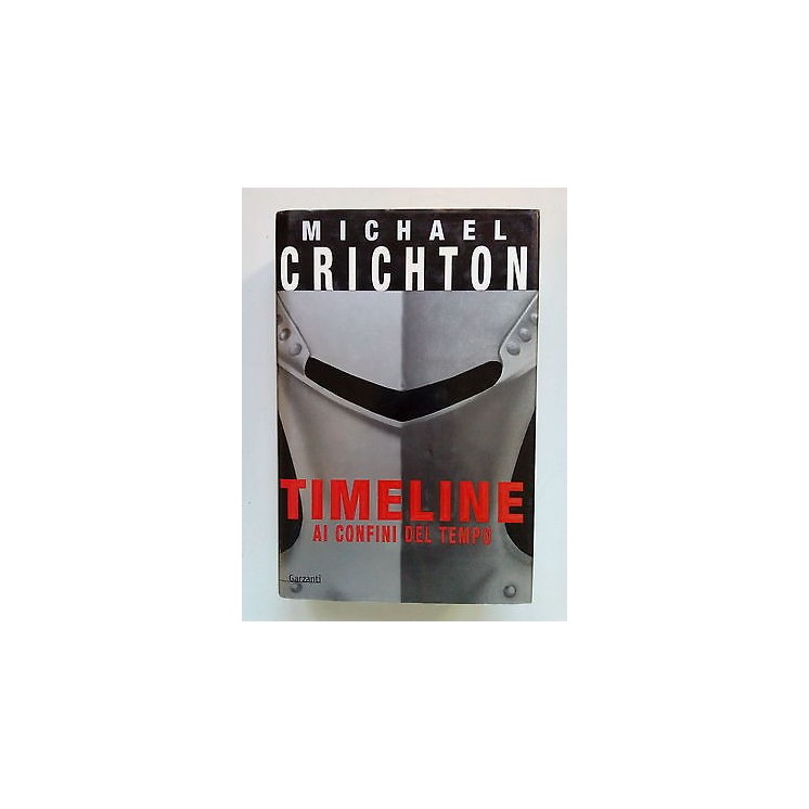 Michael Crichton: Timeline Ai confini del tempo ed. Mondolibri A35 ...
