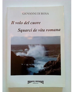 Giovanni Di Rosa: Il volo del Cuore - Squarci de Vita Romana -Nuova Impronta A26