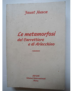 Nusca: Le metamorfosi del Carrettiere e di Arlecchino Ed Internazionale [SR] A75