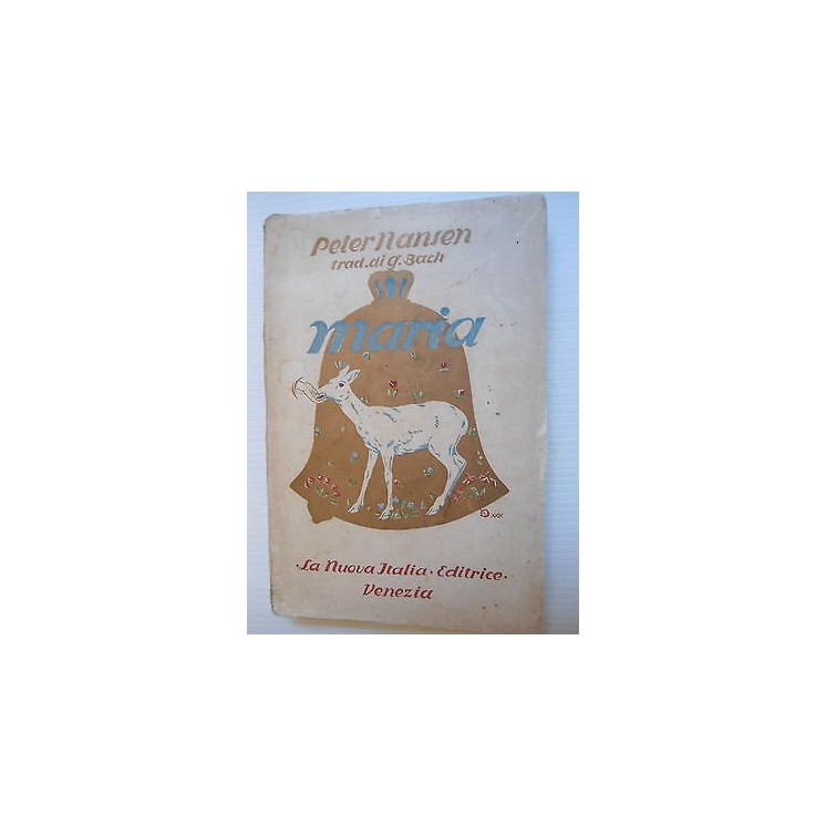 Peter Nansen: Maria Ed. La Nuova Italia [SR] A75  7,20€