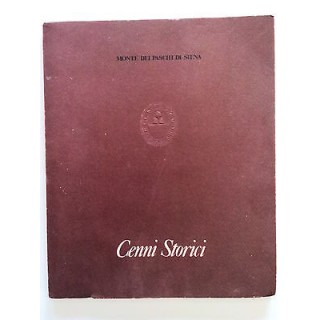 Monte dei Paschi di Siena - Cenni Storici * Grafiche Meini 1981 - F...