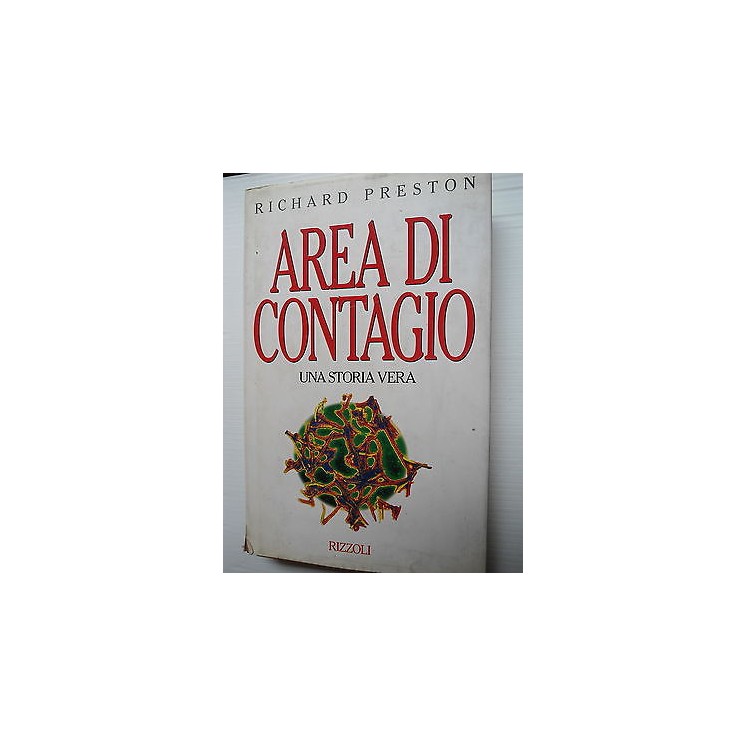 Richard Preston: Area di contagio (Una storia vera) Ed. Rizzoli [SR...