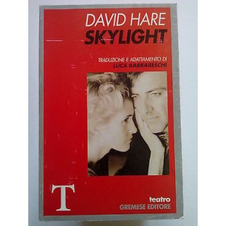 David Hare: SkyLight traduz. e adattam. Luca Barbareschi ed. Gremes...