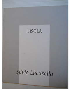 Silvio lacasella L'isola  Ed. Amaltea [SR] A74 