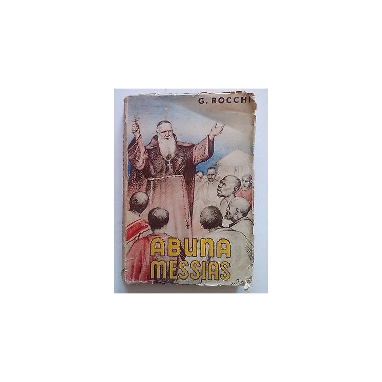 G. Rocchi: L'Abuna Messias fra i Galla ed. S. Paolo 1941 [SR] A63  ...