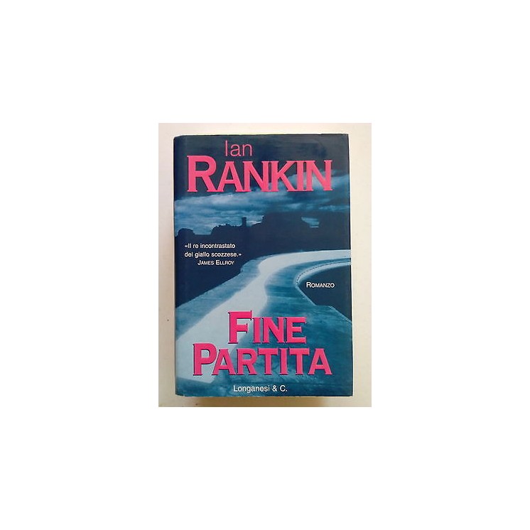 Ian Rankin: Fine Partita ed. Longanesi & C. [SR] A63  10,20€