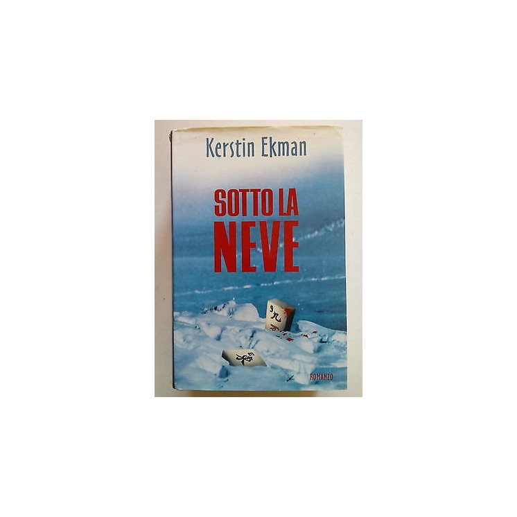 Kerstin Ekman: Sotto la Neve ed. Mondolibri 2002 [SR] A62  3,20€