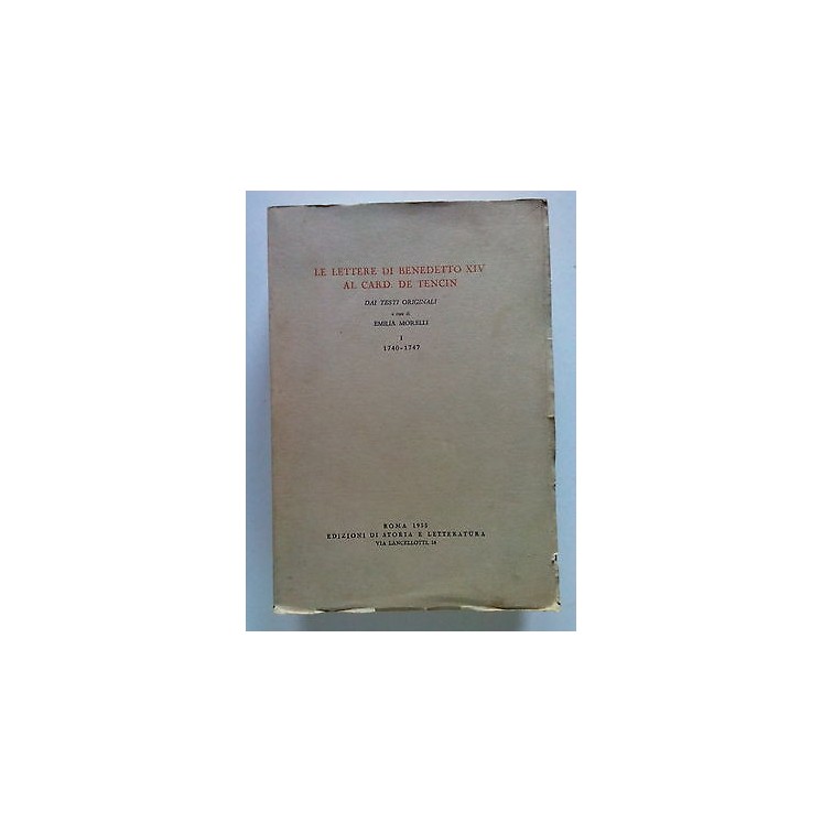 Le Lettere di Benedetto XIV al Card. De Tencin vol 1 1740/1747 ed.1...