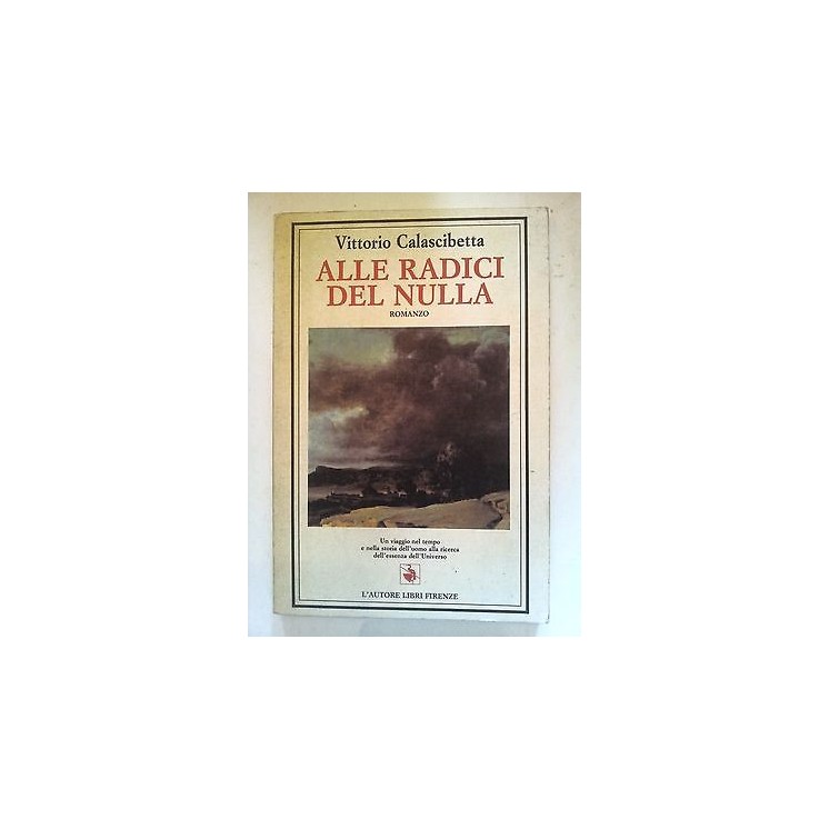 V. Calascibetta: Alle radici del nulla L'Autore Libri Firenze [RS] ...
