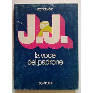 Roy Dewar: J. J. La Voce del padrone Illustrato ed. Bompiani 1975 [...