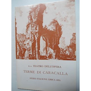 Teatro dell'opera Terme Caracalla XXXIII Stag. Lirica 3lug/31ago 19...