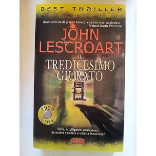 John Lescroart: Il tredicesimo giurato ed. SuperPocket [RS] A24  2,00€