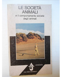 The Open University: Le società animali Ed. Mondadori [SR] A75