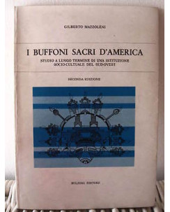 Gilberto Mazzoleni: I buffoni sacri d'America II ed. Ed. Bulzoni A25