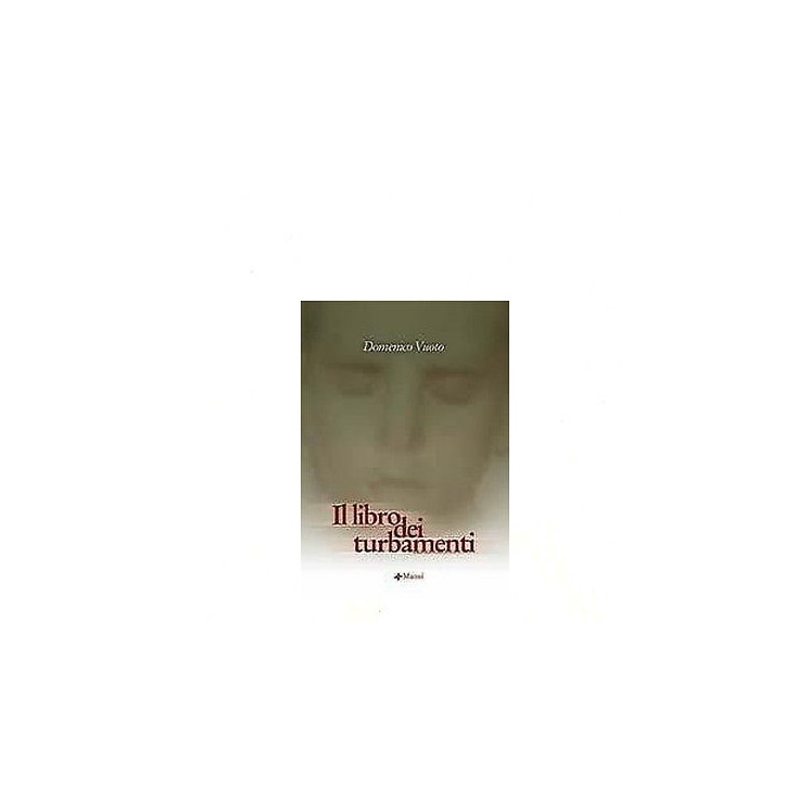 Domenico Vuoto: Il libro dei turbamenti Ed. Manni A24  5,00€