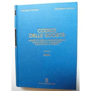 V. Scalese, F. Scalese: Codice delle società Ed. Giuffrè [SR] A74  ...