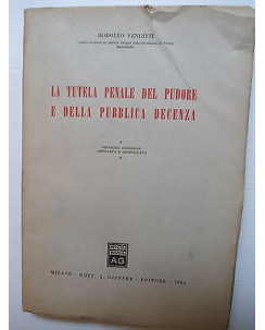 Venditti: Tutela penale del pudore e della pubblica decenza Ed. Giuffrè [SR] A74