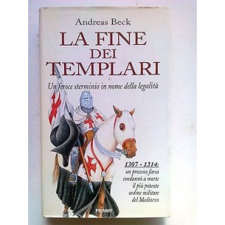 Andreas Beck: La Fine dei Templari Piemme [SR] A67  4,20€