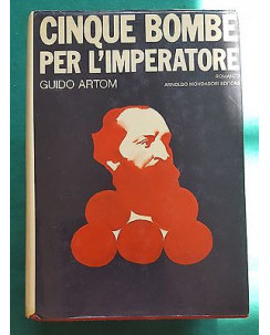 Guido Artom: Cinque Bombe Per L'Imperatore Ed. Mondadori A84