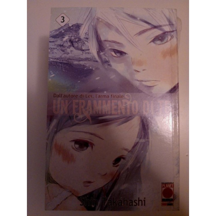 Un frammento di te n. 3 di Shin Takahashi -Sconto 30%- Ed. Panini C...