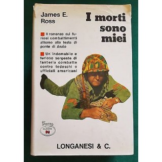 J. E. Ross: I Morti Soni Miei Ed. Longanesi & C. A83  4,00€