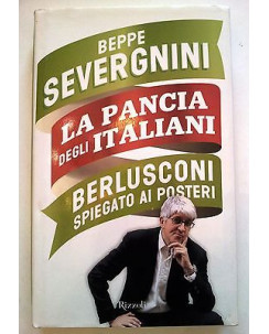 B: Severgnini: La pancia degli italiani. Berlusconi spiegato ai posteri [RS] A39