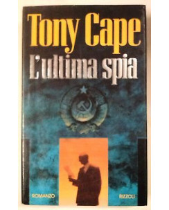 Tony Cape: L'Ultima spia Edizioni Rizzoli A62