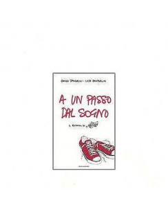 Chicco Sfodrini/Luca Zanforlin: A un passo dal sogno Ed. Mondadori  A24