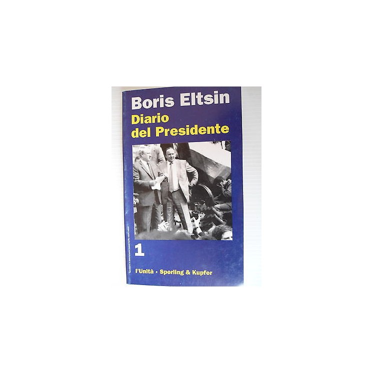 Boris Eltsin: Diario del Presidente 3 Ed. Sperling & Kupfer [SR] A6...